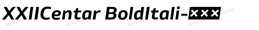 XXIICentar BoldItali字体转换